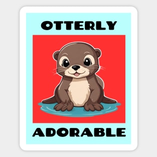 Otterly Adorable | Otter Pun Magnet